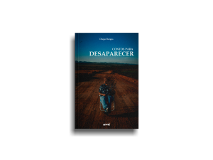Contos Para Desaparecer - Diego Borges