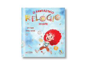 O fantástico relógio da Rute - Eva Vilma