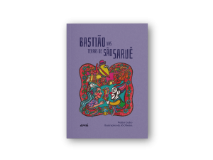 Bastião nas terras de são Saruê - Walter Cedro