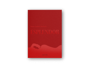 Esplendor_Maria Carolina Machado